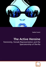 The Active Heroine. Femininity, Female Representation and the Spectatorship of She-Ra