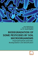 BIODEGRADATION OF SOME PESTICIDES BY SOIL MICROORGANISMS. Organophosphate pesticides, Biodegradation and detoxification