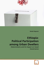 Ethiopia: Political Participation among Urban Dwellers. Determinants and Its Impact on Good Governance