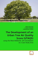 The Development of an Urban Tree Air Quality Score (UTAQS). using the West Midlands, UK Conurbation as a Case Study Area