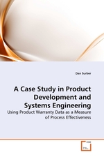 A Case Study in Product Development and Systems Engineering. Using Product Warranty Data as a Measure of Process Effectiveness