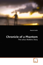 Chronicle of a Phantom. The Julius Watkins Story