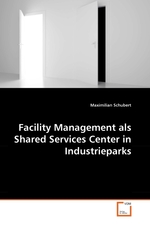 Facility Management als Shared Services Center in Industrieparks