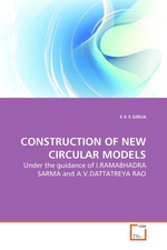 CONSTRUCTION OF NEW CIRCULAR MODELS. Under the guidance of I.RAMABHADRA SARMA and A.V.DATTATREYA RAO