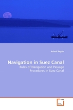 Navigation in Suez Canal. Rules of Navigation and Passage Procedures in Suez Canal