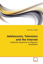 Adolescents, Television and the Internet. Subjective Responses to Objective Possibilities