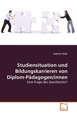 Studiensituation und Bildungskarrieren von Diplom-Paedagogen/innen. Eine Frage des Geschlechts?