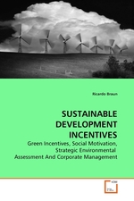 SUSTAINABLE DEVELOPMENT INCENTIVES. Green Incentives, Social Motivation, Strategic Environmental Assessment And Corporate Management