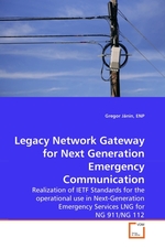 Legacy Network Gateway for Next Generation Emergency Communication. Realization of IETF Standards for the operational use in Next-Generation Emergency Services LNG for NG 911/NG 112