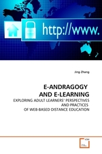 E-ANDRAGOGY AND E-LEARNING. EXPLORING ADULT LEARNERS PERSPECTIVES AND PRACTICES OF WEB-BASED DISTANCE EDUCATION