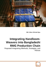 Integrating Handloom-Weavers into Bangladeshi RMG Production Chain. Proposed Integrating Methods, Strategies, and Policies