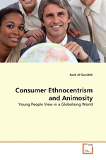 Consumer Ethnocentrism and Animosity. Young People View in a Globalising World