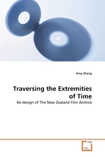 Traversing the Extremities of Time. Re-design of The New Zealand Film Archive