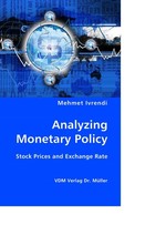 Analyzing Monetary Policy. Stock Prices and Exchange Rate