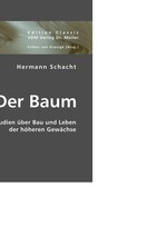 Der Baum. Studien ueber Bau und Leben der hoeheren Gewaechse