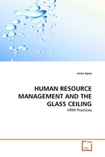 HUMAN RESOURCE MANAGEMENT AND THE GLASS CEILING. HRM Practices