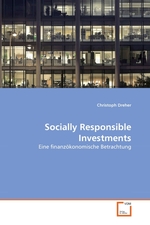 Socially Responsible Investments. Eine finanzoekonomische Betrachtung