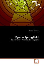 Eye on Springfield. Das subversive Potential der Simpsons