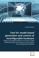 Tool for model based generation and control of reconfigurable hardware. Design and implementation of a tool for model based generation and control of a test system for reconfigurable hardware