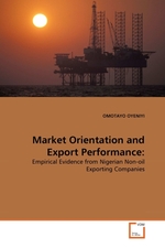 Market Orientation and Export Performance:. Empirical Evidence from Nigerian Non-oil Exporting Companies