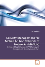 Security Management for Mobile Ad hoc Network of Networks (MANoN). Mobile Ad hoc Networks (MANET), Security Management, Security Architecture