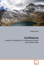 Confluence. Toward an Integration of Evolutionary Science and Christian faith
