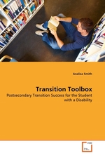 Transition Toolbox. Postsecondary Transition Success for the Student with a Disability