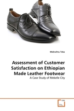 Assessment of Customer Satisfaction on Ethiopian Made Leather Footwear. A Case Study of Mekelle City