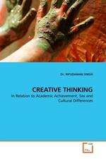 CREATIVE THINKING. In Relation to Academic Achievement, Sex and Cultural Differences