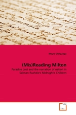 (Mis)Reading Milton. Paradise Lost and the narration of nation in Salman Rushdies Midnights Children