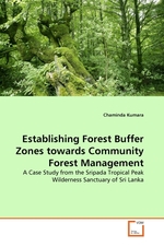 Establishing Forest Buffer Zones towards Community Forest Management. A Case Study from the Sripada Tropical Peak Wilderness Sanctuary of Sri Lanka