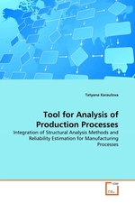 Tool for Analysis of Production Processes. Integration of Structural Analysis Methods and Reliability Estimation for Manufacturing Processes