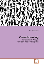 Crowdsourcing. Vergleichende Analyse von "Best Practice"-Beispielen