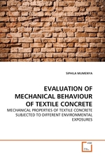 EVALUATION OF MECHANICAL BEHAVIOUR OF TEXTILE CONCRETE. MECHANICAL PROPERTIES OF TEXTILE CONCRETE SUBJECTED TO DIFFERENT ENVIRONMENTAL EXPOSURES