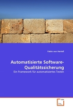 Automatisierte Software-Qualitaetssicherung. Ein Framework fuer automatisiertes Testen