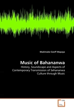 Music of Bahananwa. History, Soundscape and Aspects of Contemporary Transmission of Sehananwa Culture through Music