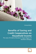 Benefits of Saving and Credit Cooperatives on Household Income. The case of Enderta Woreda In Tigray Region of Northern Ethiopia
