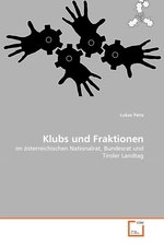 Klubs und Fraktionen. im oesterreichischen Nationalrat, Bundesrat und Tiroler Landtag