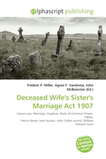 Deceased Wifes Sisters Marriage Act 1907