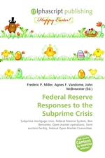 Federal Reserve Responses to the Subprime Crisis