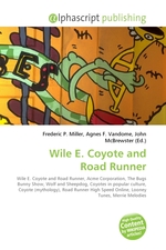 Wile E. Coyote and Road Runner