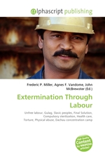Extermination Through Labour