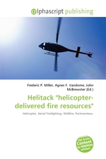 Helitack "helicopter-delivered fire resources"