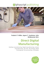 Direct Digital Manufacturing